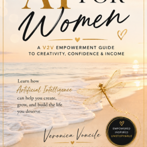AI For Women: A Beginning Guide to Turning Your Creativity into Confidence and Income