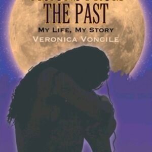 Visions From The Past (My Life, My Story)